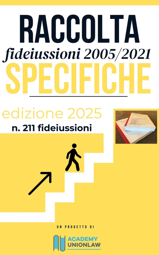 DISPENSA N 3 ed. 2025 + RACCOLTA DI n. 211 FIDEIUSSIONI SPECIFICHE DAL 2005 AL 2021 : € 290,00 + iva